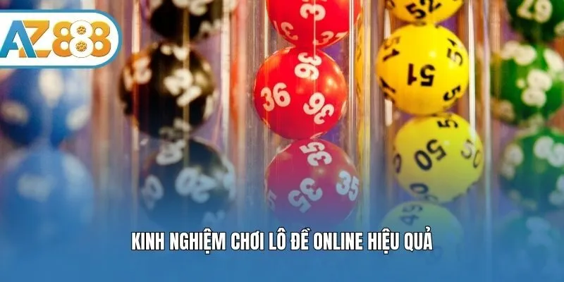 Kinh nghiệm chơi lô đề online hiệu quả
