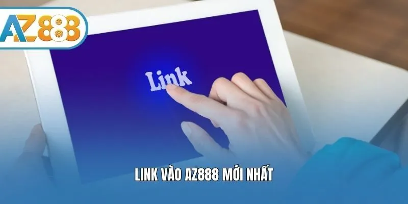 Link vào AZ888 mới nhất