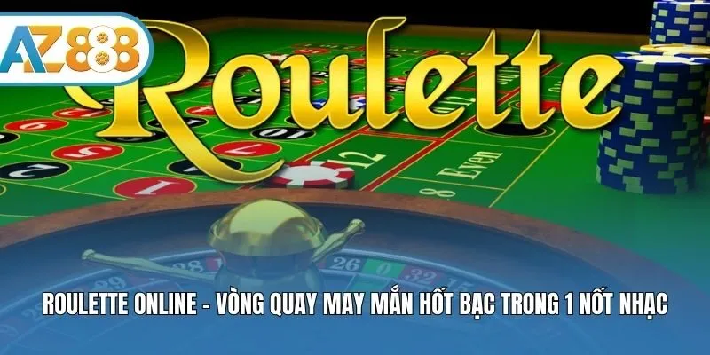 Roulette Online - Vòng Quay May Mắn Hốt Bạc Trong 1 Nốt Nhạc