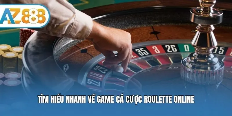 Tìm hiểu nhanh về game cá cược Roulette online
